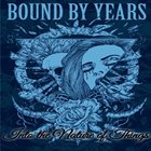 BOUND BY YEARS Into The Nature Of Things album cover