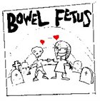 BOWEL FETUS Rehearsal August/October 2004 album cover