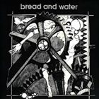 BREAD AND WATER Bread And Water album cover