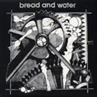 BREAD AND WATER Everything So Far... album cover