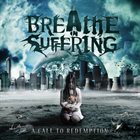 BREATHE IN SUFFERING A Call To Redemption album cover