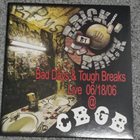 BRICK BY BRICK Bad Days & Tough Breaks Live 06/18/06 @ CBGB album cover