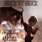 BRICK BY BRICK Wings Of Angels album cover