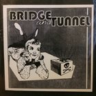 BRIDGE AND TUNNEL Bridge And Tunnel album cover