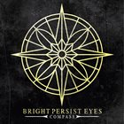 BRIGHT PERSIST EYES Compass album cover