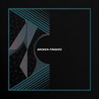 BROKEN FINGERS Broken Fingers album cover