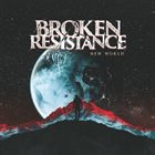 BROKEN RESISTANCE New World album cover