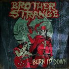 BROTHER STRANGE Burn It Down album cover