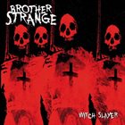 BROTHER STRANGE Witch Slayer album cover