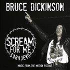 BRUCE DICKINSON Scream for Me Sarajevo: Music from the Motion Picture album cover