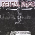BRUTAL HAND Unchain the World album cover
