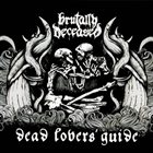 BRUTALLY DECEASED Dead Lovers' Guide album cover