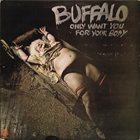 BUFFALO Only Want You for Your Body album cover