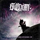 BULLDOM Life Is Not A Bed Of Roses album cover