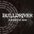 BULLDRIVER Remember My Name album cover