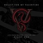 BULLET FOR MY VALENTINE Live From Brixton: Chapter Two, Night One album cover