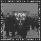 BURDEN OF THE NOOSE The Forgotten Plague album cover