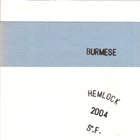 BURMESE Hemlock 2004 S.F. album cover