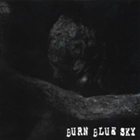 BURN BLUE SKY Burn Blue Sky album cover