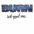 BURN Last Great Sea album cover