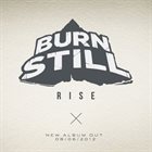 BURN STILL Rise album cover
