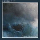 BURN THE FLEET Post Mortem album cover