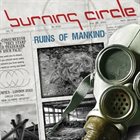 BURNING CIRCLE Ruins Of Mankind album cover