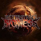 BURNING THE SICKNESS Burning The Sickness album cover
