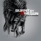 BURNT BY THE SUN Heart of Darkness album cover