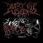 BURY THE EXISTENCE Demo 2011 album cover