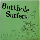 BUTTHOLE SURFERS Live PCPPEP album cover