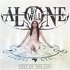 BY WILL ALONE Cult Of The Like album cover