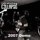 CALCULATING COLLAPSE 2007 Demo album cover
