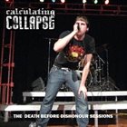 CALCULATING COLLAPSE The Death Before Dishonour Sessions album cover