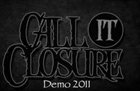 CALL IT CLOSURE Demo 2011 album cover