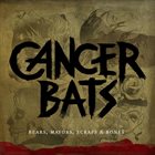 CANCER BATS Bears, Mayors, Scraps & Bones album cover