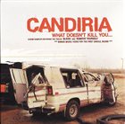 CANDIRIA What Doesn't Kill You... album cover