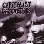 CAPITALIST CASUALTIES 1996-1999 Years In Ruin album cover