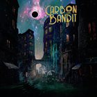 CARBON BANDIT Carbon Bandit album cover