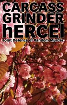CARCASS GRINDER Joint Defence of Random Murder - Split album cover
