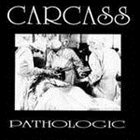 CARCASS Pathologic album cover