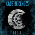 CAUSTIC ECHOES Lucid album cover