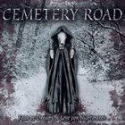 CEMETERY ROAD Fear Of Dreams​.​.​. Love For Nightmares album cover
