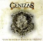 CENIZAS Con Nuestras Manos Al Viento album cover