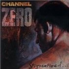CHANNEL ZERO Stigmatized for Life album cover