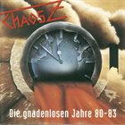 CHAOS Z Die Gnadenlosen Jahre 80-83 album cover