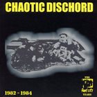 CHAOTIC DISCHORD The Riot City Years 1982-1984 album cover