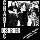 CHAOTIC DISORDER Hardcore Thrash 2000-2004 album cover
