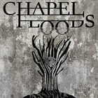 CHAPEL FLOODS Chapel Floods album cover