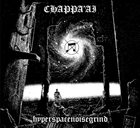 CHAPPA'AI Hyperspacenoisegrind album cover